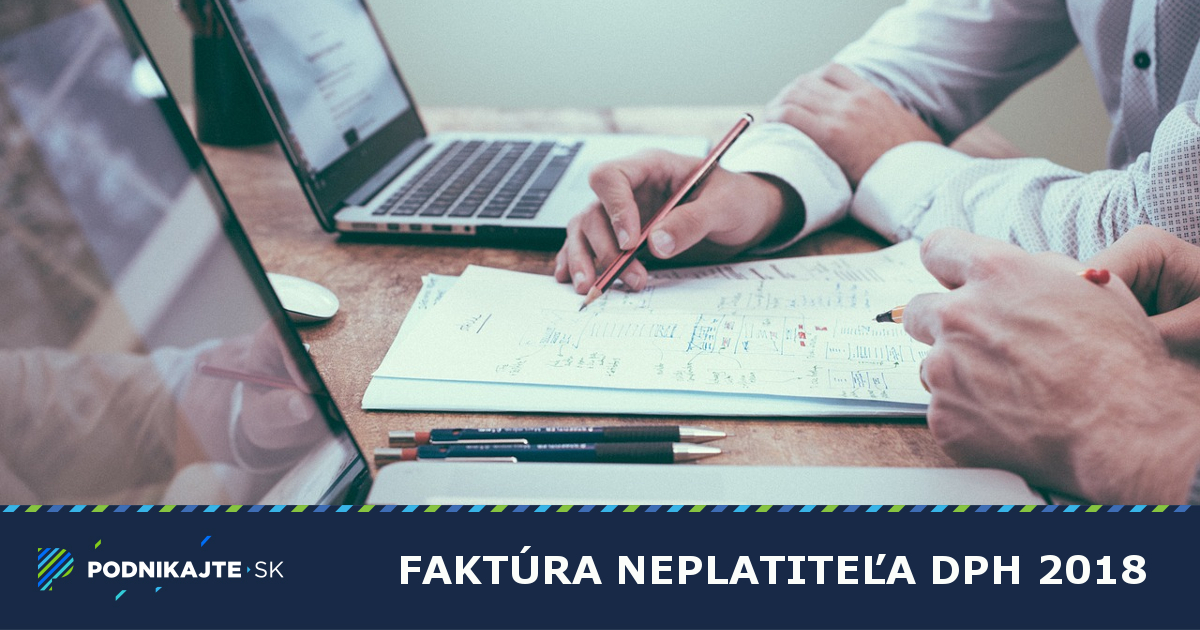 Faktúra Neplatiteľa Dph A Jej Vzor V Roku 2018 Podnikajtesk