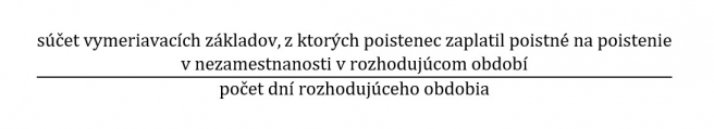 Poznámka: DVZ sa zaokrúhľuje na štyri desatinné miesta nahor a výška mesačnej podpory v nezamestnanosti sa zaokrúhľuje na desať eurocentov nahor